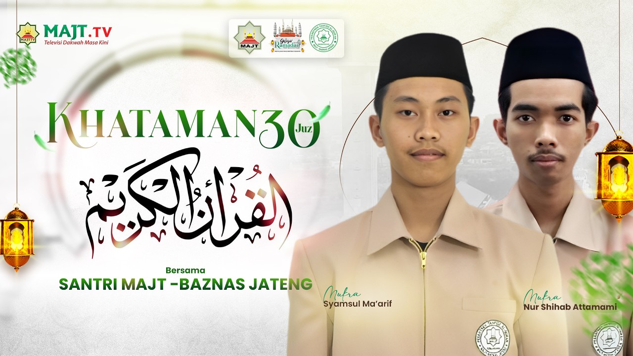 Khataman 30 Juz Al Qur'an bareng Santri PPTQ MAJT-Baznas | 3 Ramadan 1447 H