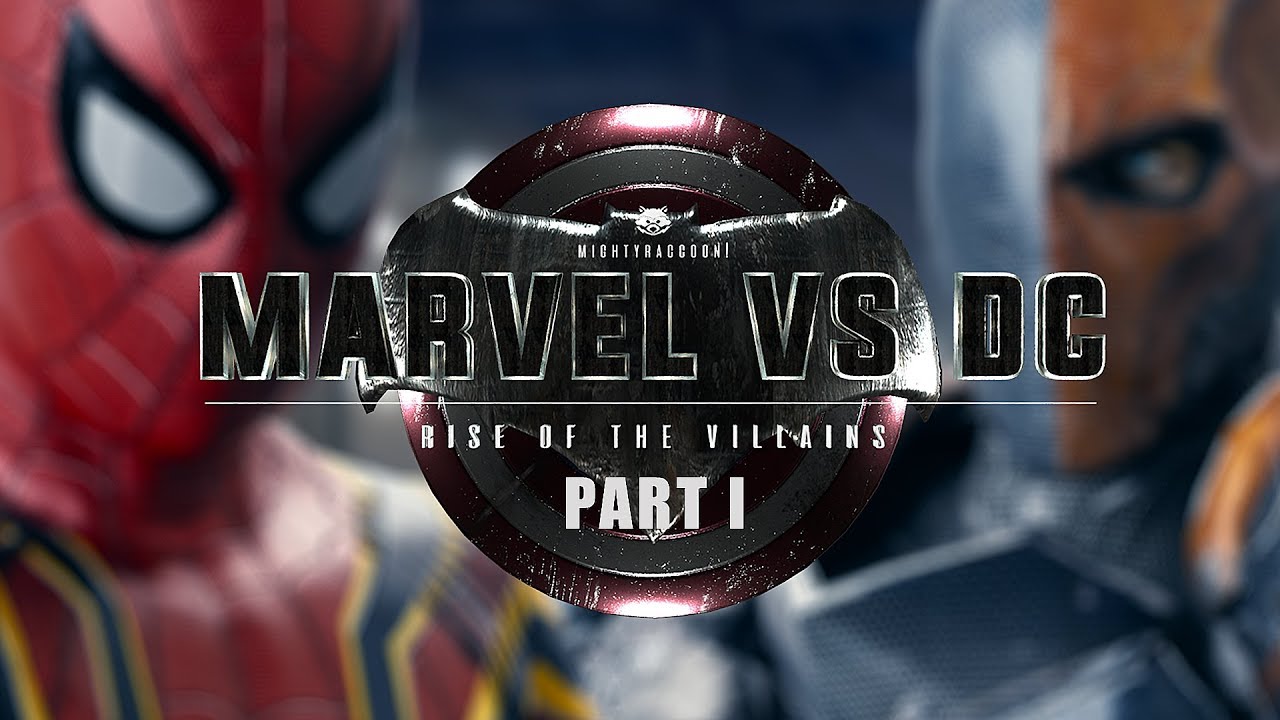 Marvel vs. DC - Rise Of The Villains | PART I