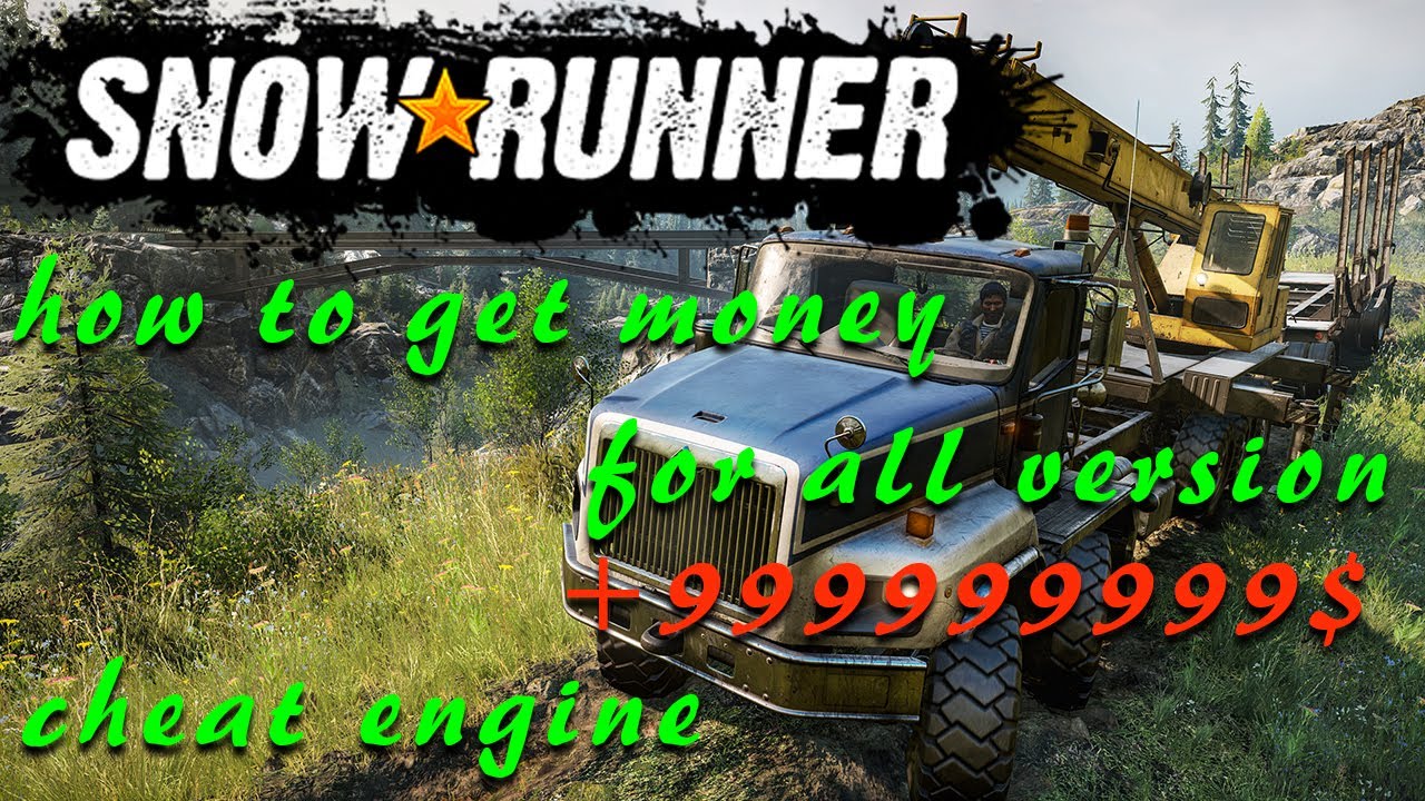 SnowRunner How to get Money With Cheat Engine