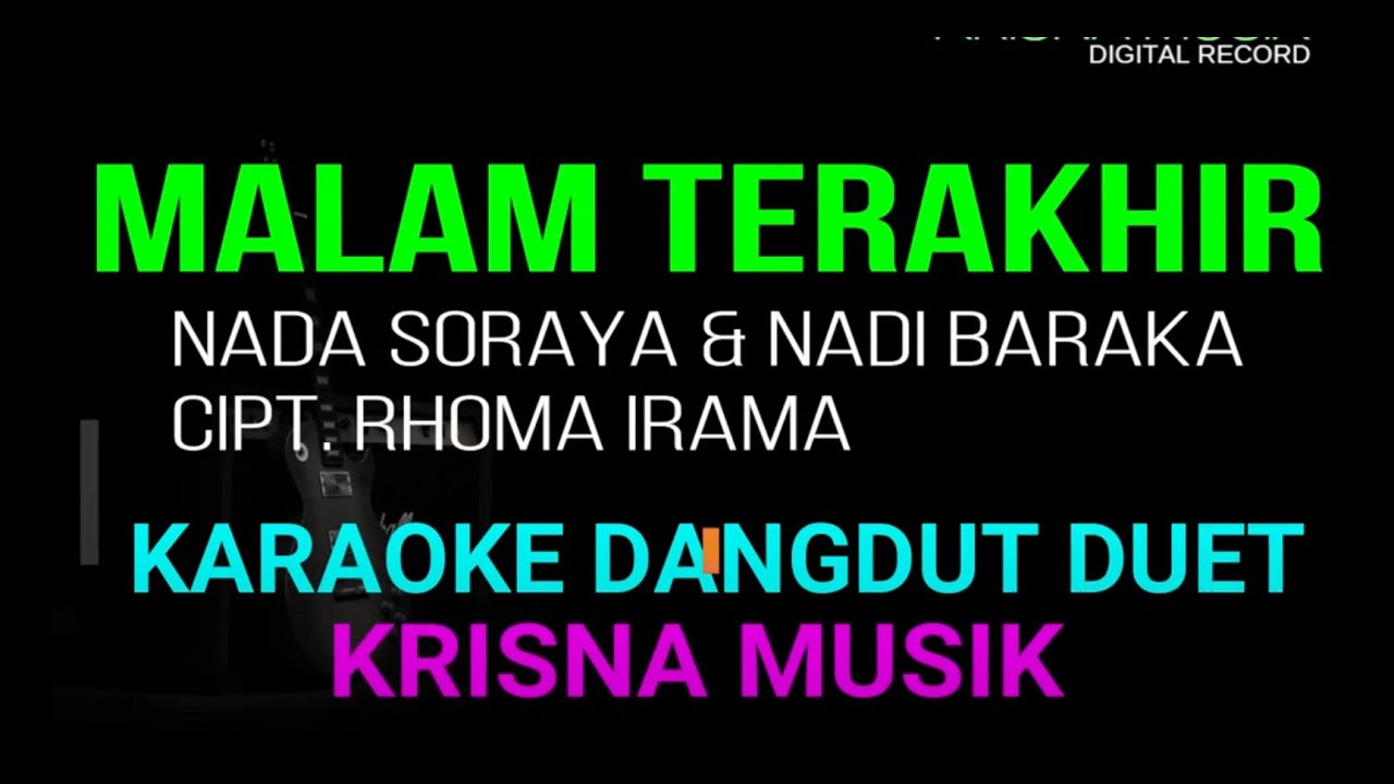 MALAM TERAKHIR KARAOKE DANGDUT ORIGINAL HD AUDIO