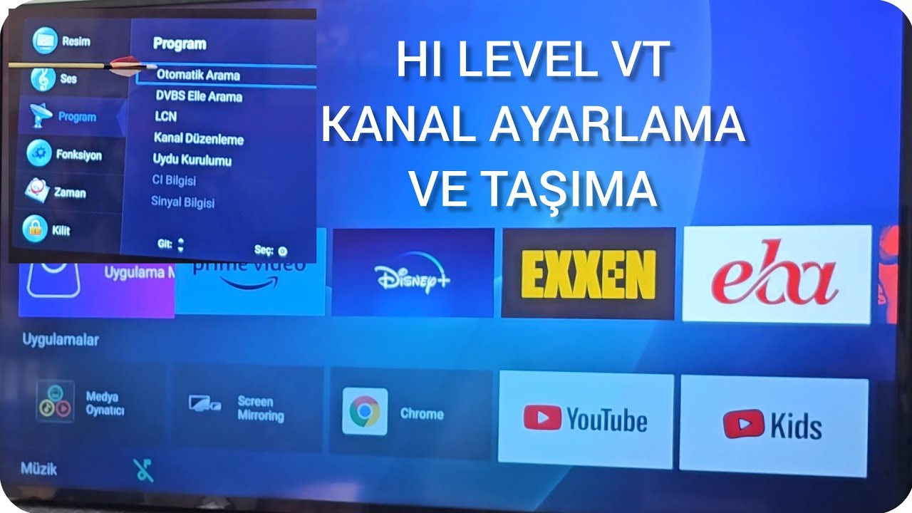 HI LEVEL ANDROİD TV KANAL AYARLAMA & TAŞIMA NASIL YAPILIR