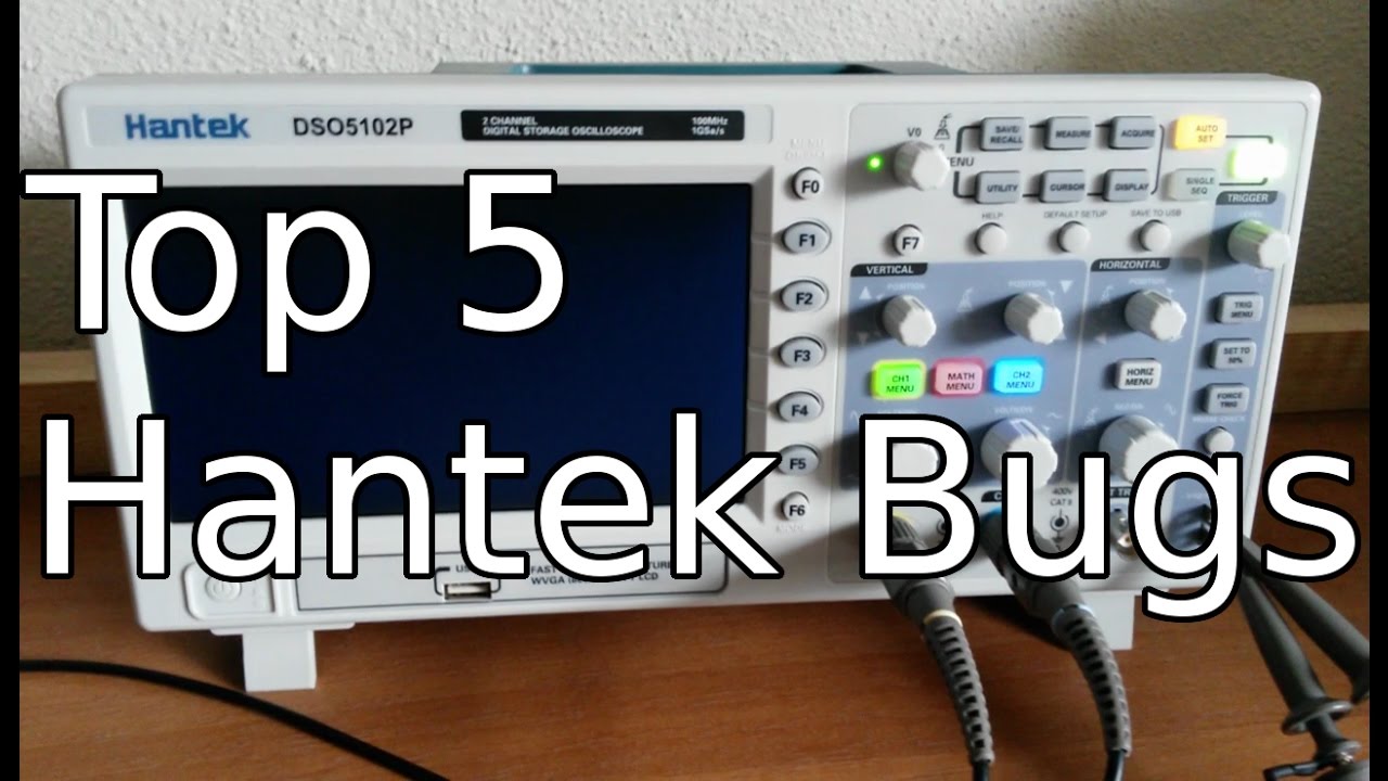 Top 5 Hantek Bugs - Hantek Oscilloscope