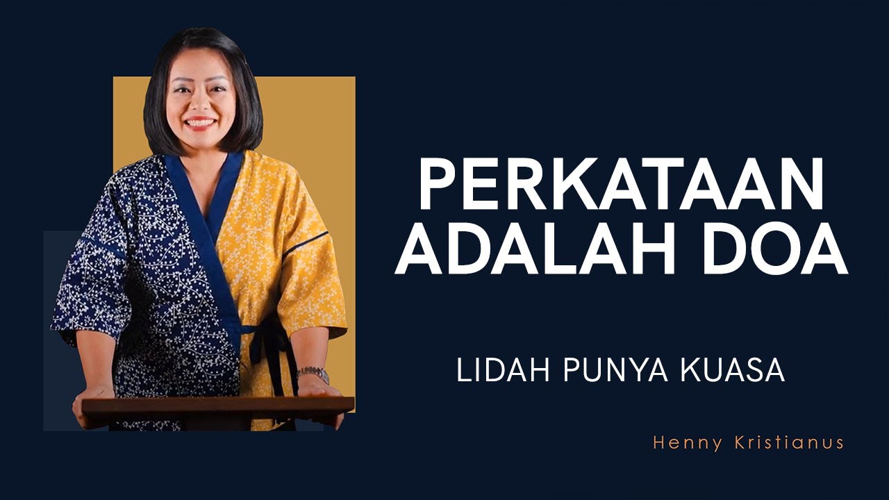 PERKATAAN ADALAH DOA - HENNY KRISTIANUS Daily Devotion #280