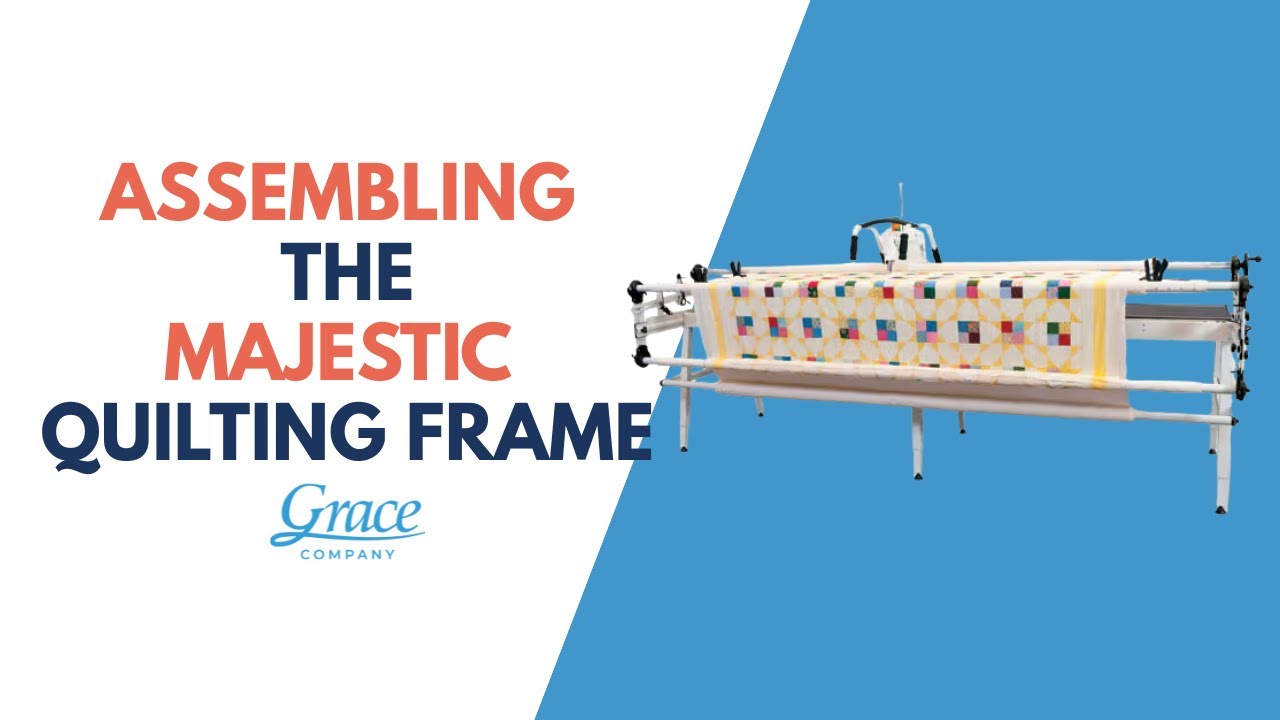 Majestic Quilting Frame Assembly Instructions