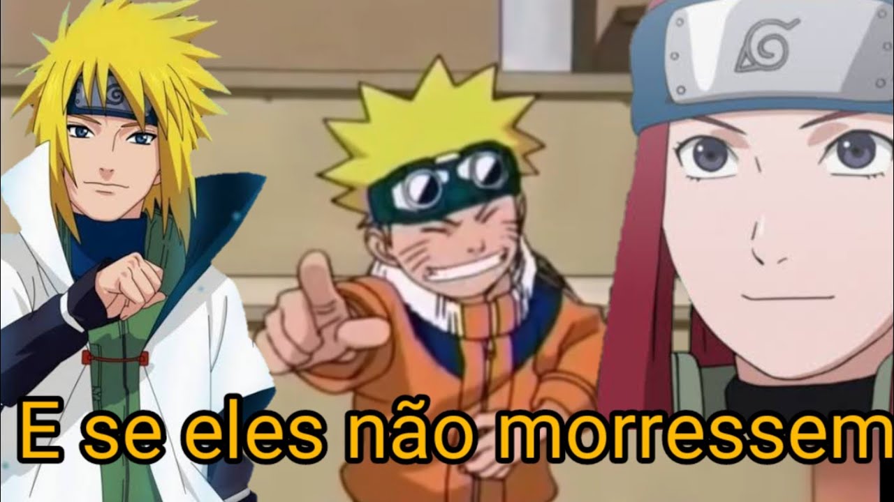 O Que Aconteceria Se Minato e Kushina Não Morressem