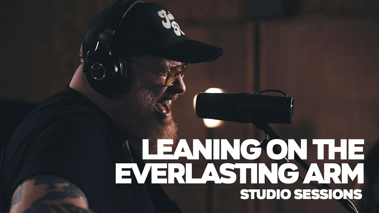 Leaning On The Everlasting Arms - Studio Sessions