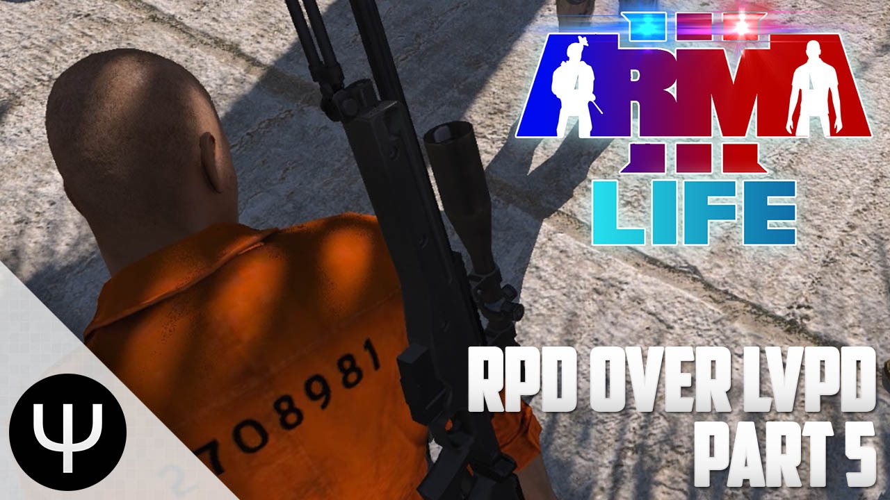 ARMA 3: Life Mod — RPD Over LVPD — Part 5 — Gearing Up!