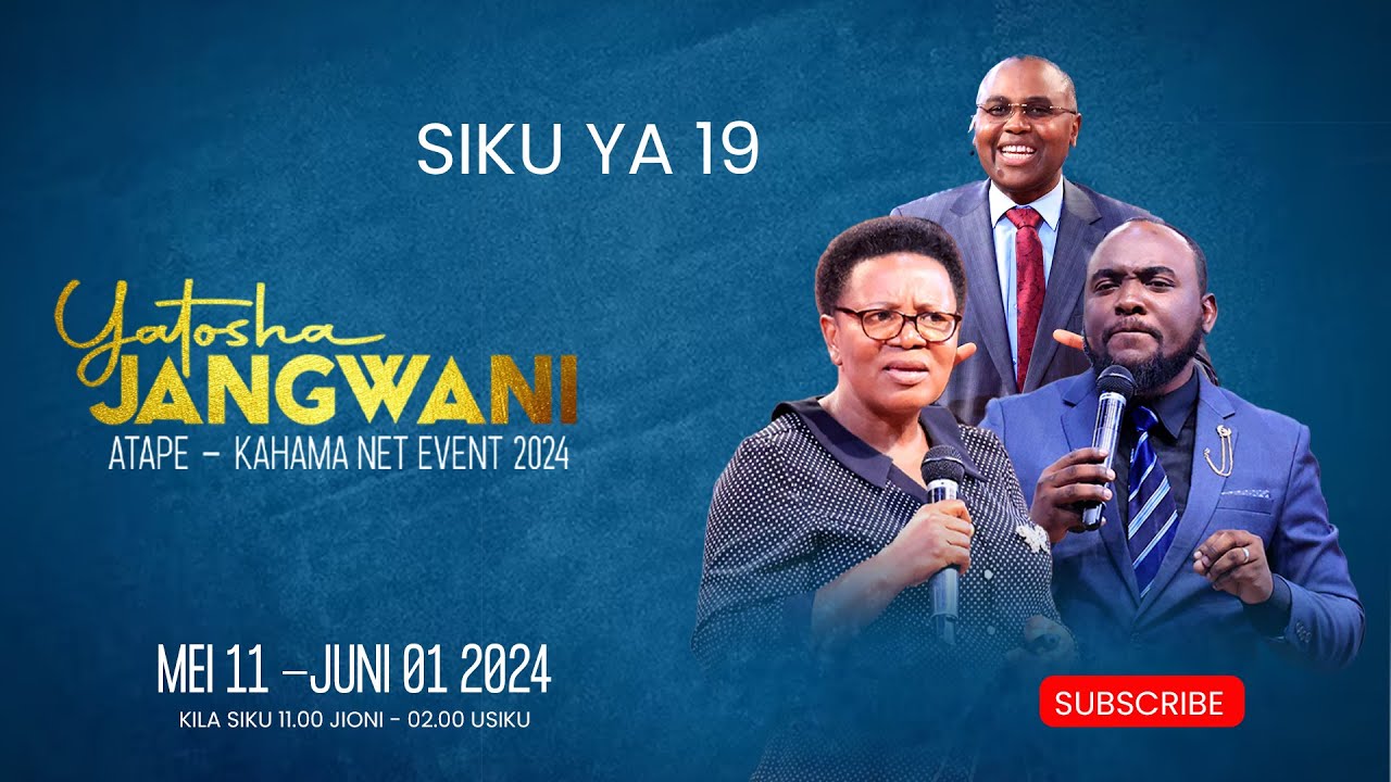 🔴#LIVE: KAHAMA NET EVENT_2024 | YATOSHA JANGWANI | SIKU YA 19