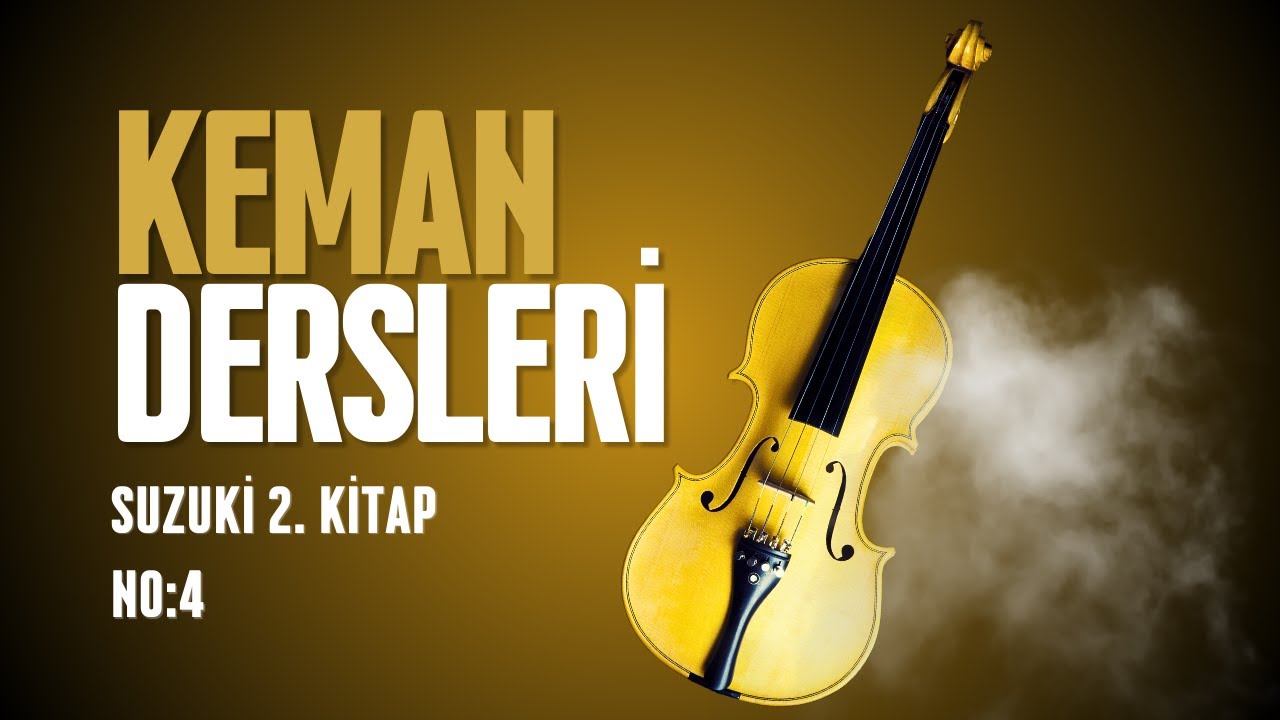 Keman Dersi 31 (SUZUKİ 2. KİTAP no:4)