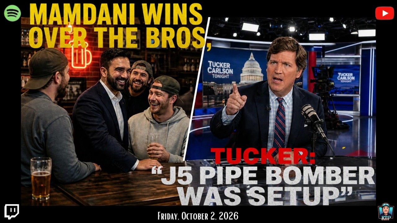 Mamdani Wins Over The Bros, Tucker: &ldquo;J5 Pipe Bomber Was Setup