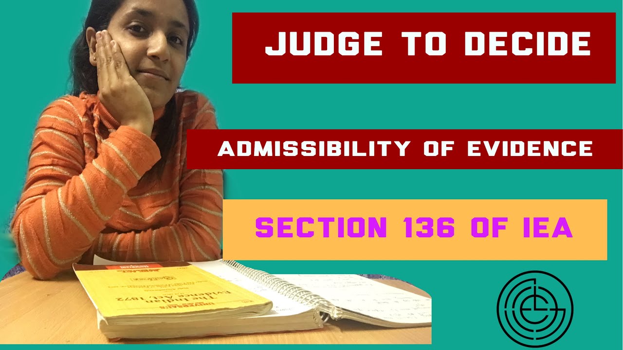 Section 136 of Indian Evidence Act || Judge to decide admissibility of Evidence|| golegal