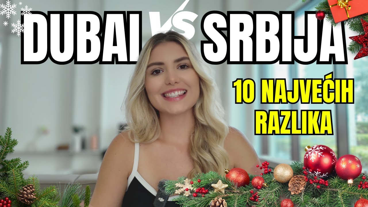 VLOGMAS 24/31 | Dubai ili Srbija? 😳 | 10 najvećih RAZLIKA