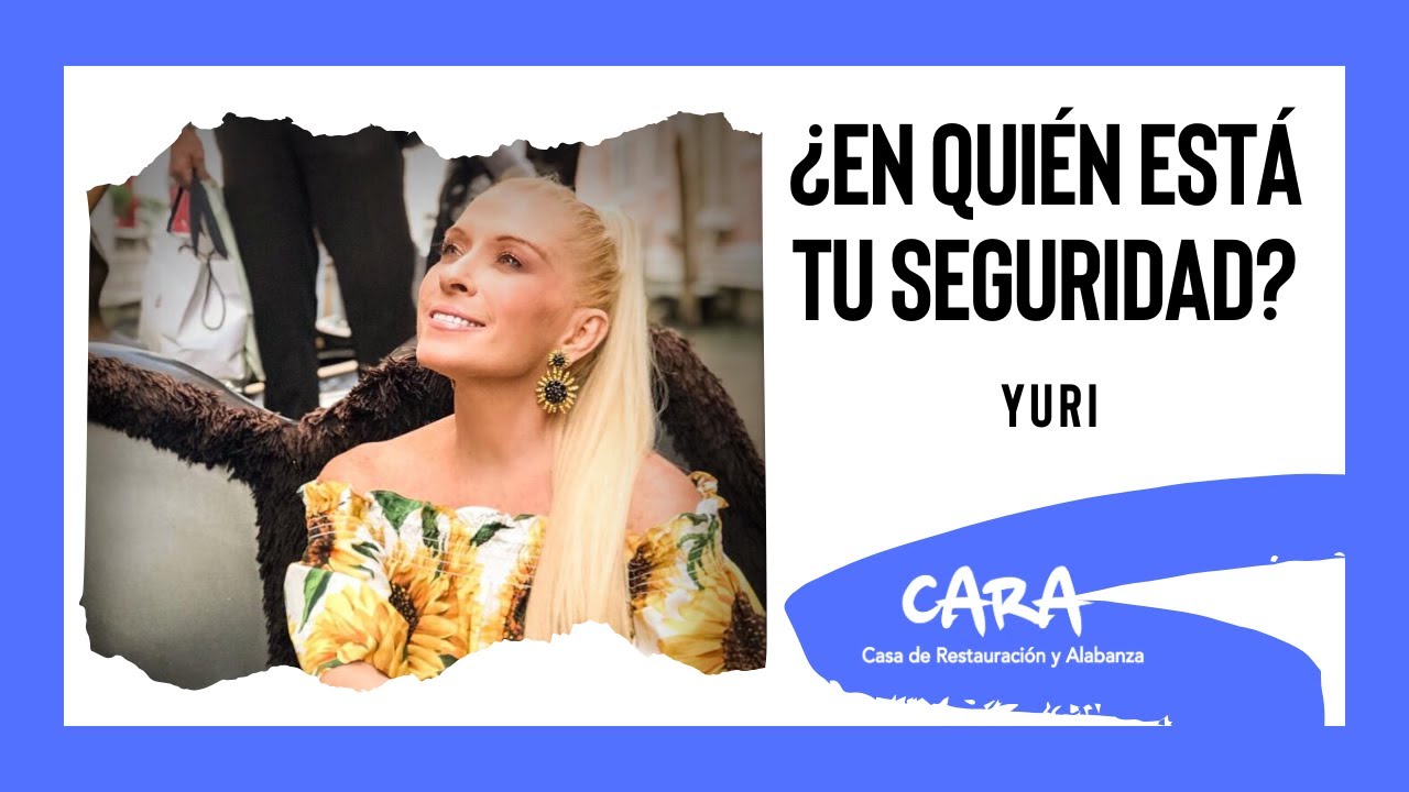 ¿En quién está tu seguridad?- Yuri