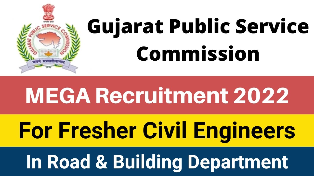 GPSC Recruitments 2022 in Road & Building Department for Fresher Civil Engineer | Class-I & II
