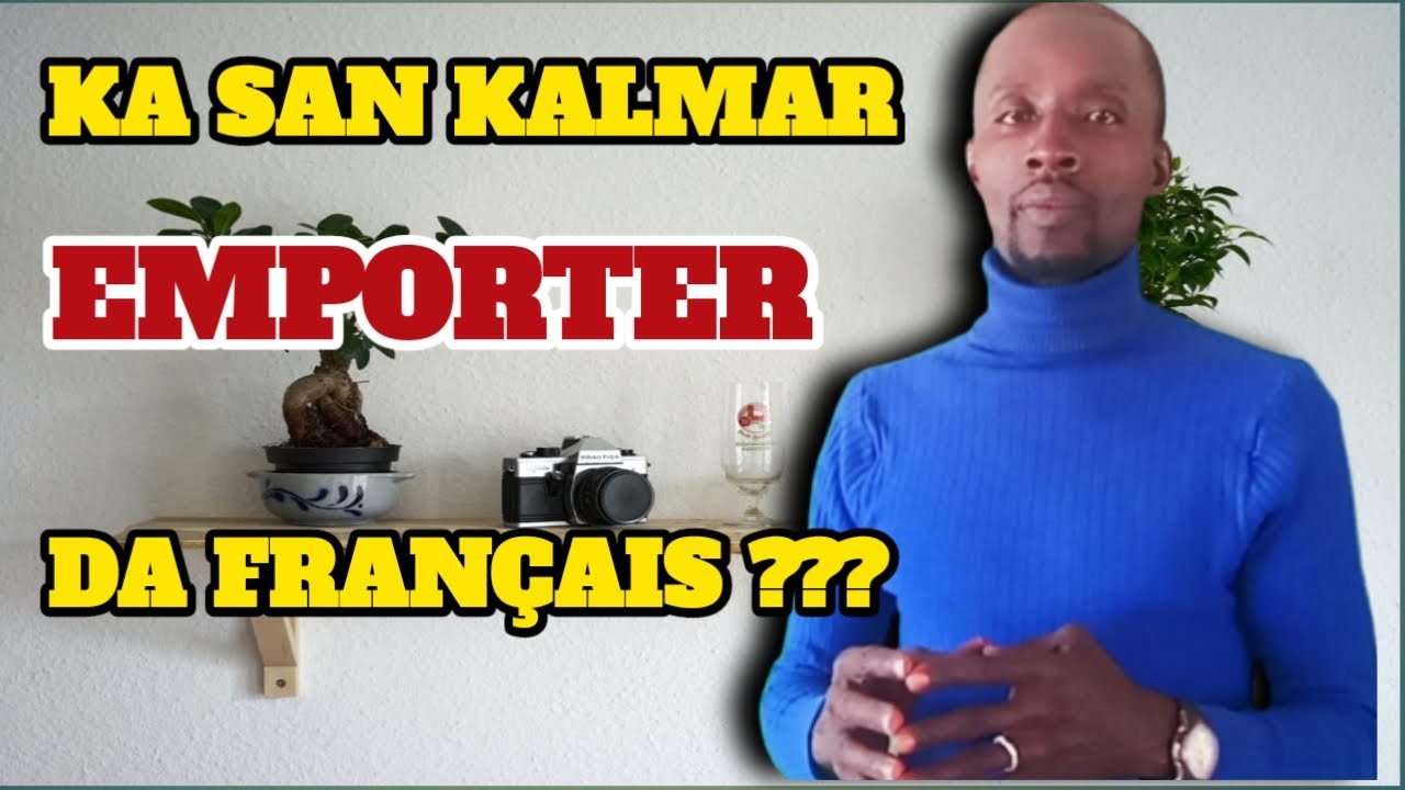 KASAN KALMAR EMPORTER DA FRANÇAIS 📚 CONJUGAISON