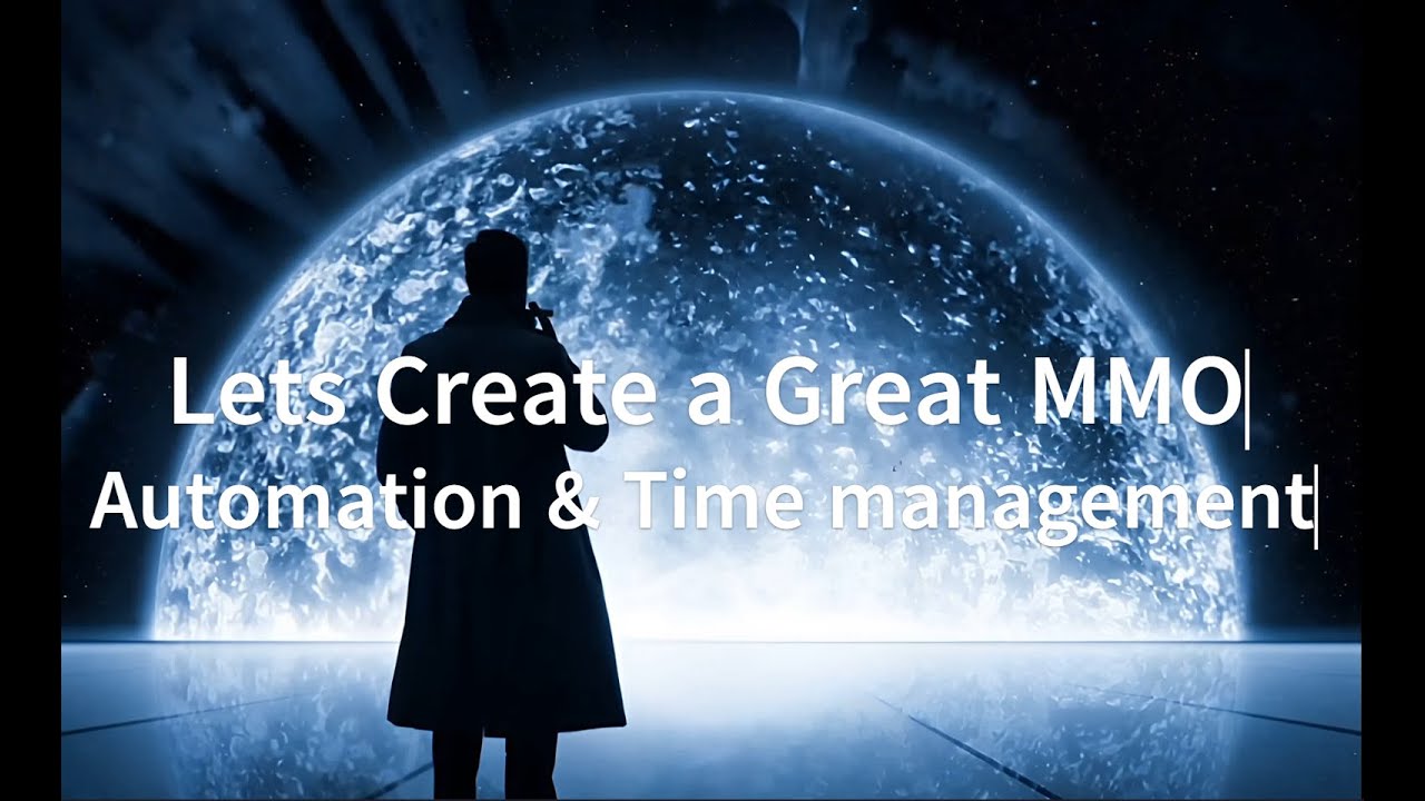 Lets Make the Greatest MMO Automation & Time Management