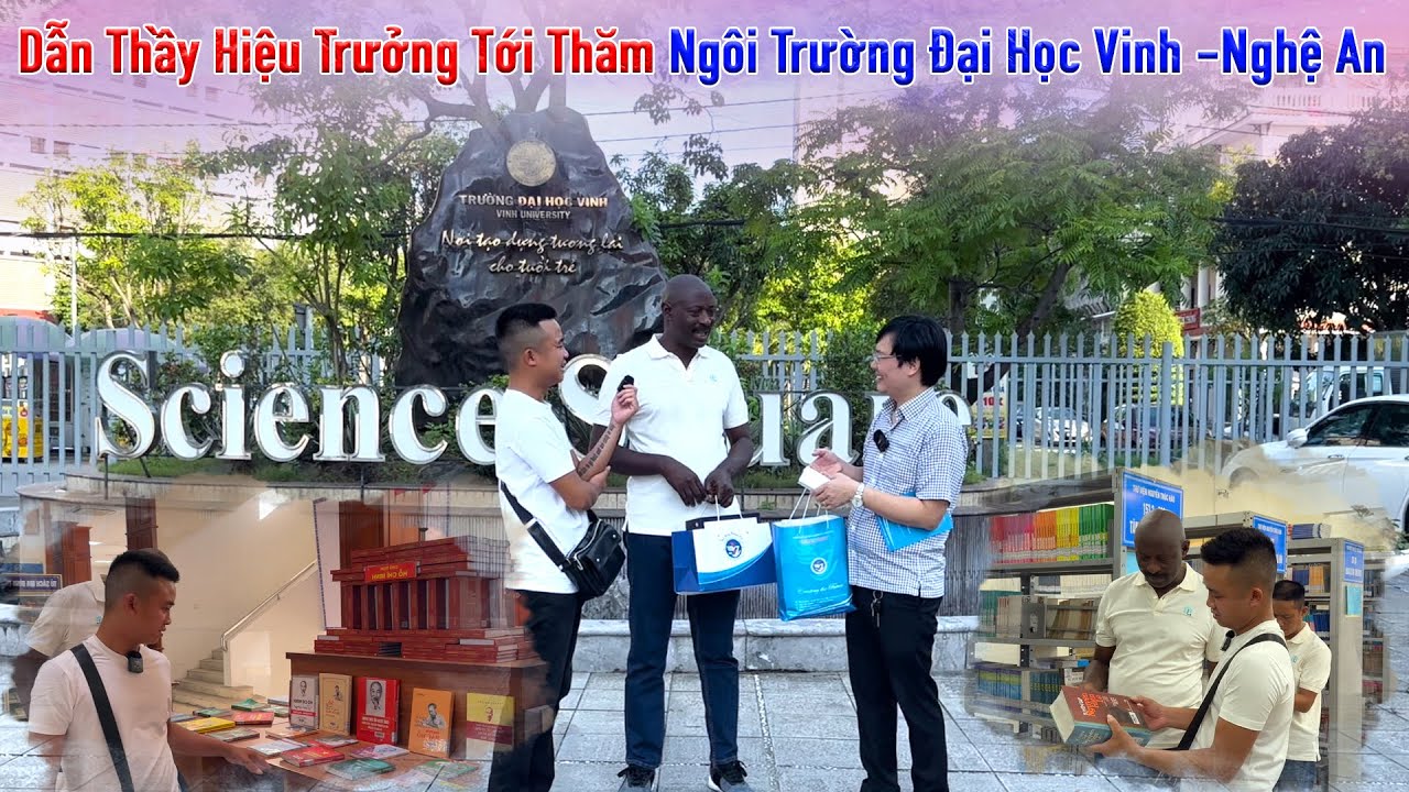 Công Giáp || Đưa Thầy Hiệu Trưởng Tới Thăm Ngôi Trường Đại Học Vinh -Nghệ An