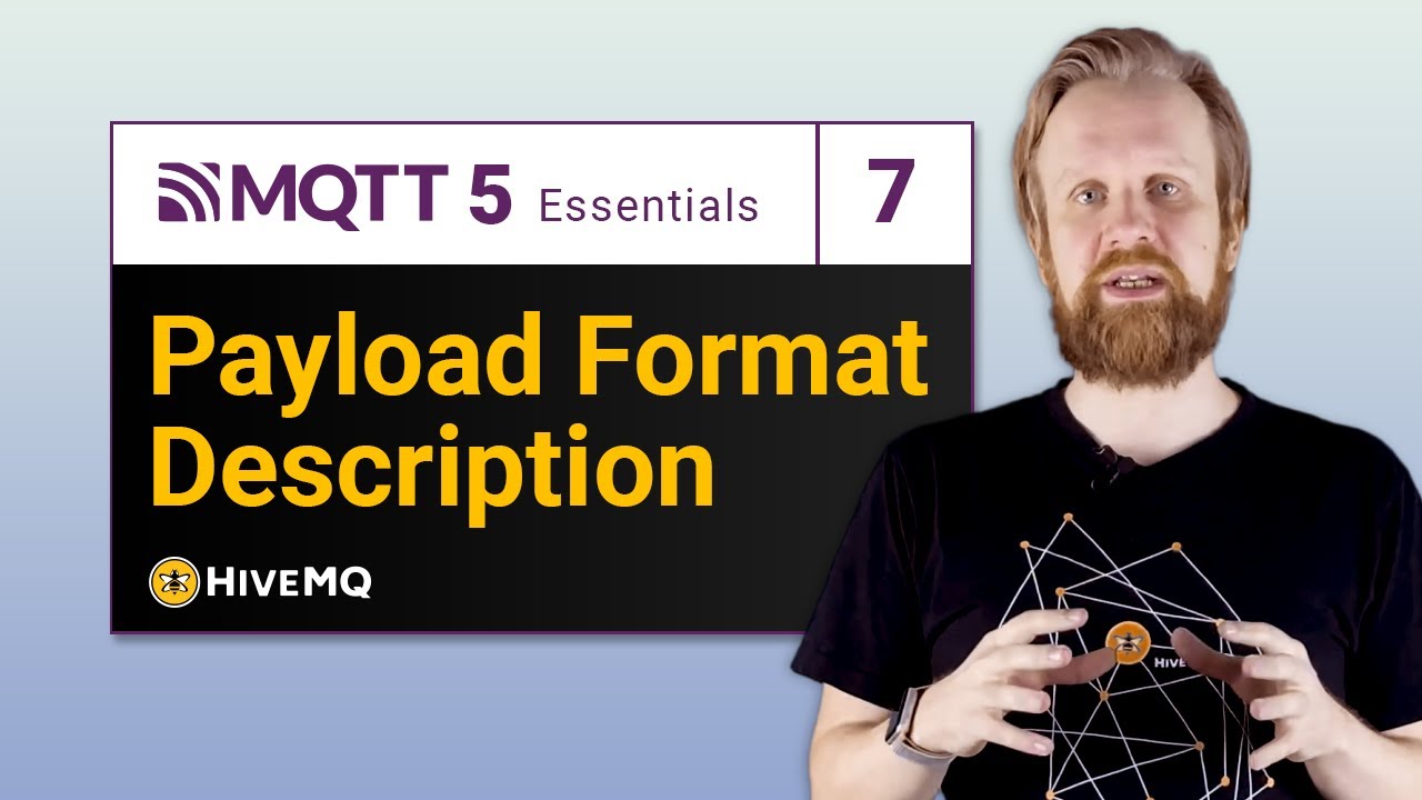 MQTT 5 Payload Format Description | MQTT Essentials Part 7