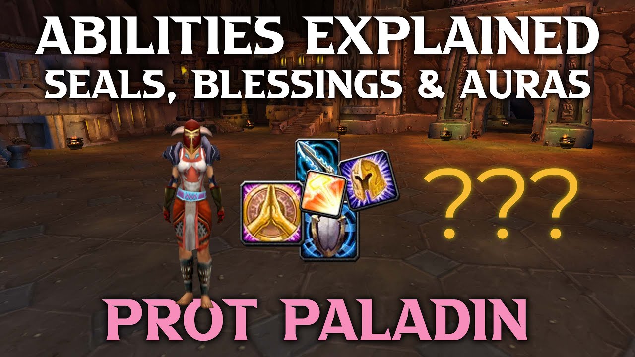 Prot Paladin Guide - Abilities Explained. Zero to Hero Ep2.