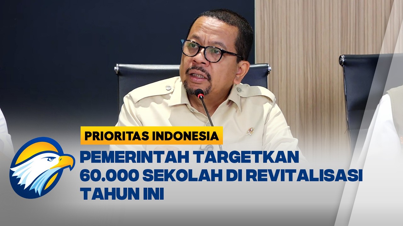 Pemerintah Percepat Revitalisasi Sekolah Hingga 60 Ribu Unit | Prioritas Indonesia