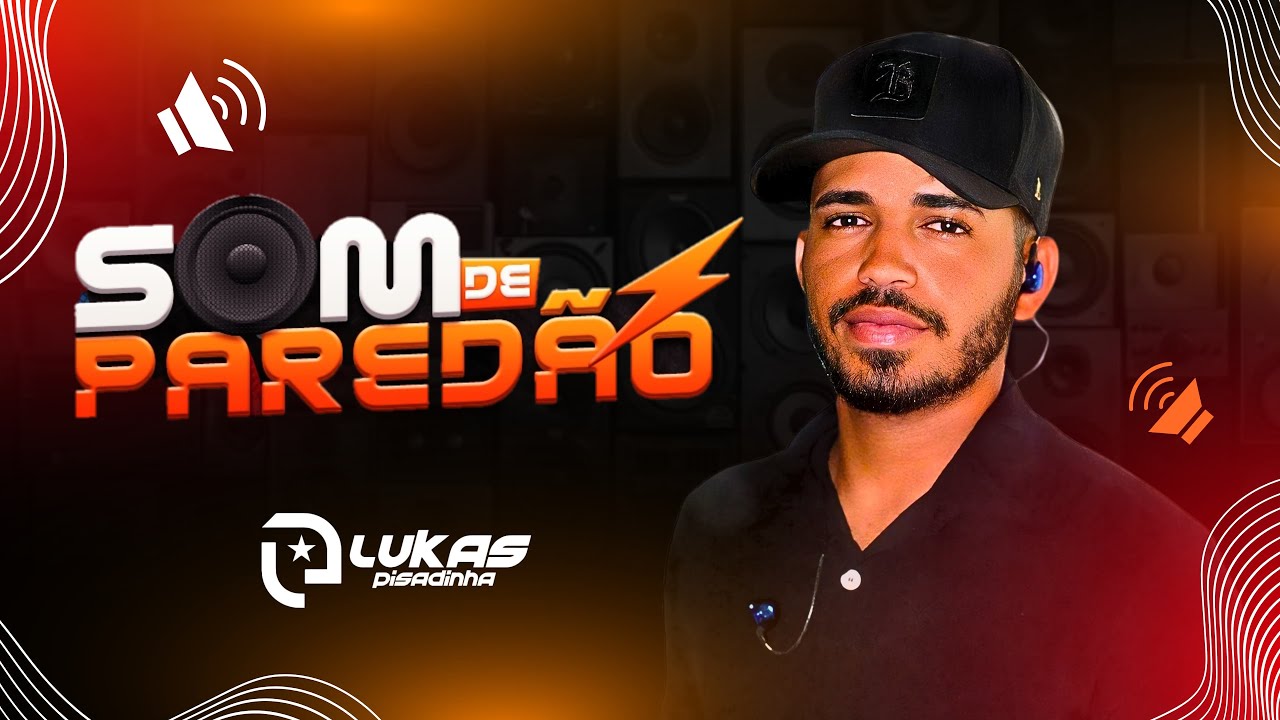 SOM DE PAREDÃO - LUKAS PISADINHA MAIO 2025 REPERTÓRIO NOVO COMPLETO