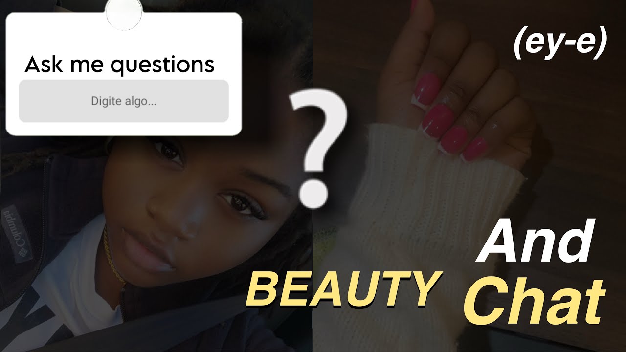 Being A Teen Is Stressful! Beauty And Chat- Long Term Goals, Disliking Female Friends, + More
