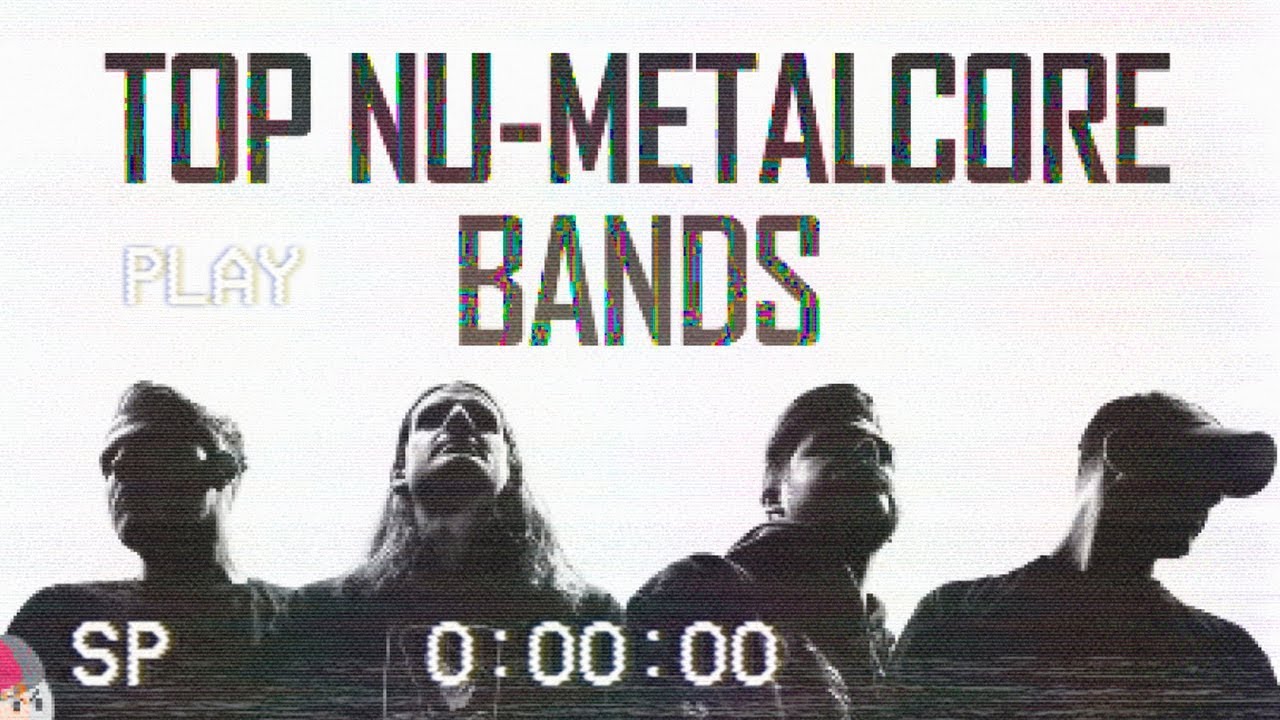 TOP NU-METALCORE BANDS [NEW SCHOOL]