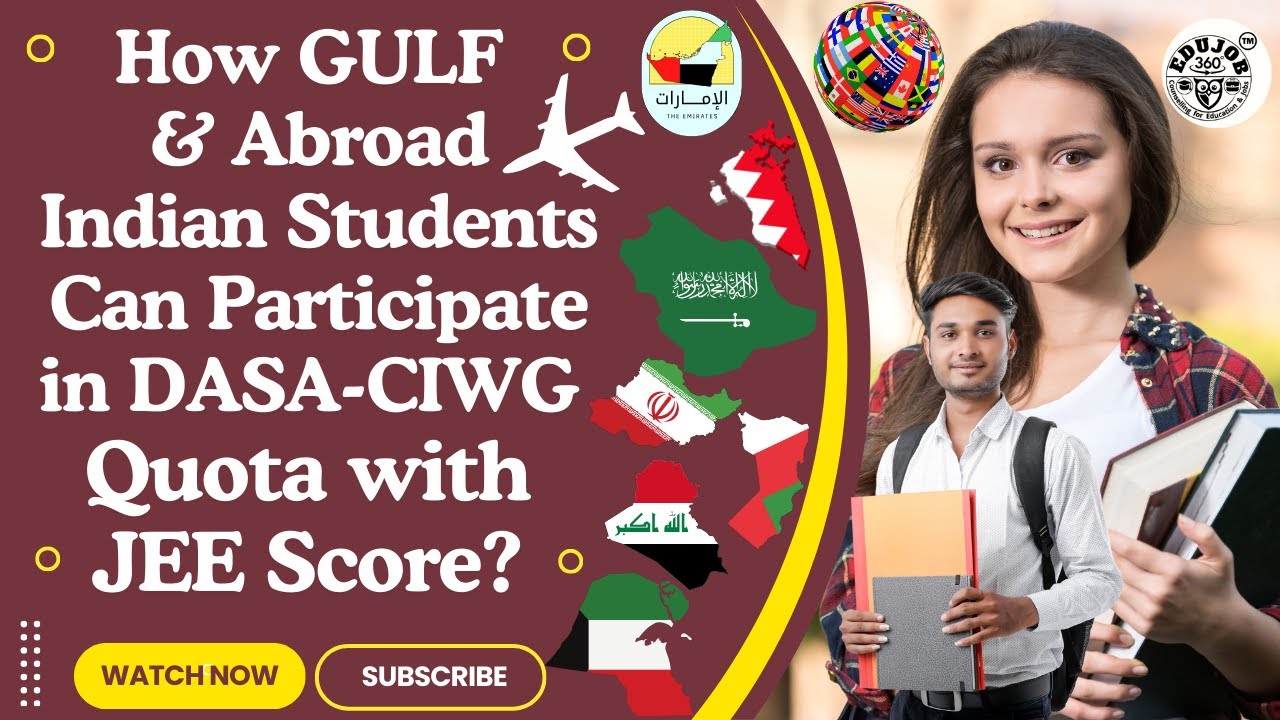 DASA-CIWG: How Abroad & GULF Indian Students Can Participate with JEE Score?