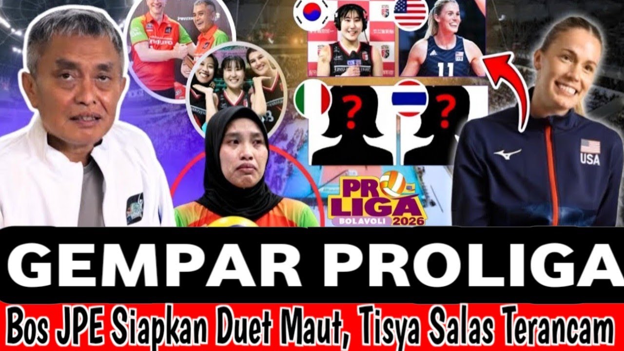 🔴GEMPAR PROLIGA! Bos JPE Siapkan Duet Maut, Tisya Salas Terancam
