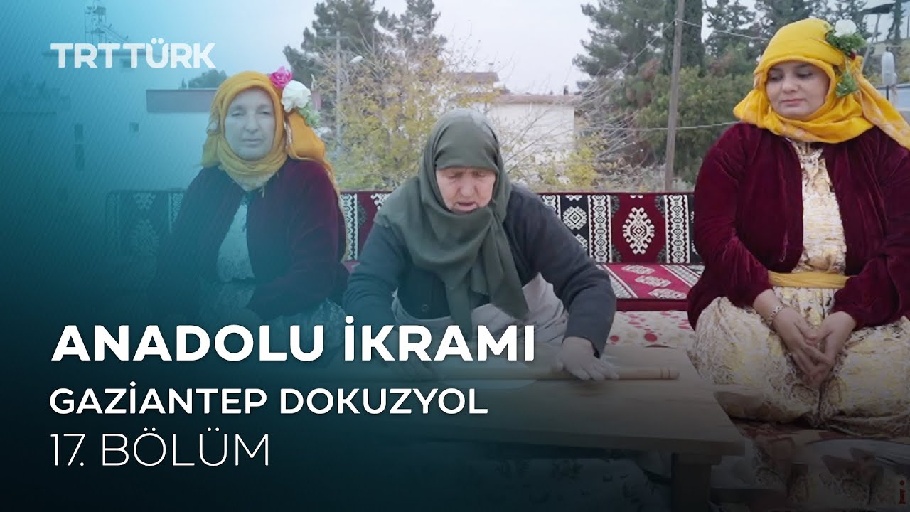 Patlıcan Ekşilisi, Firik Pilavı, Zeytin Piyazı | Gaziantep Dokuzyol | Anadolu İkramı - 17. Bölüm
