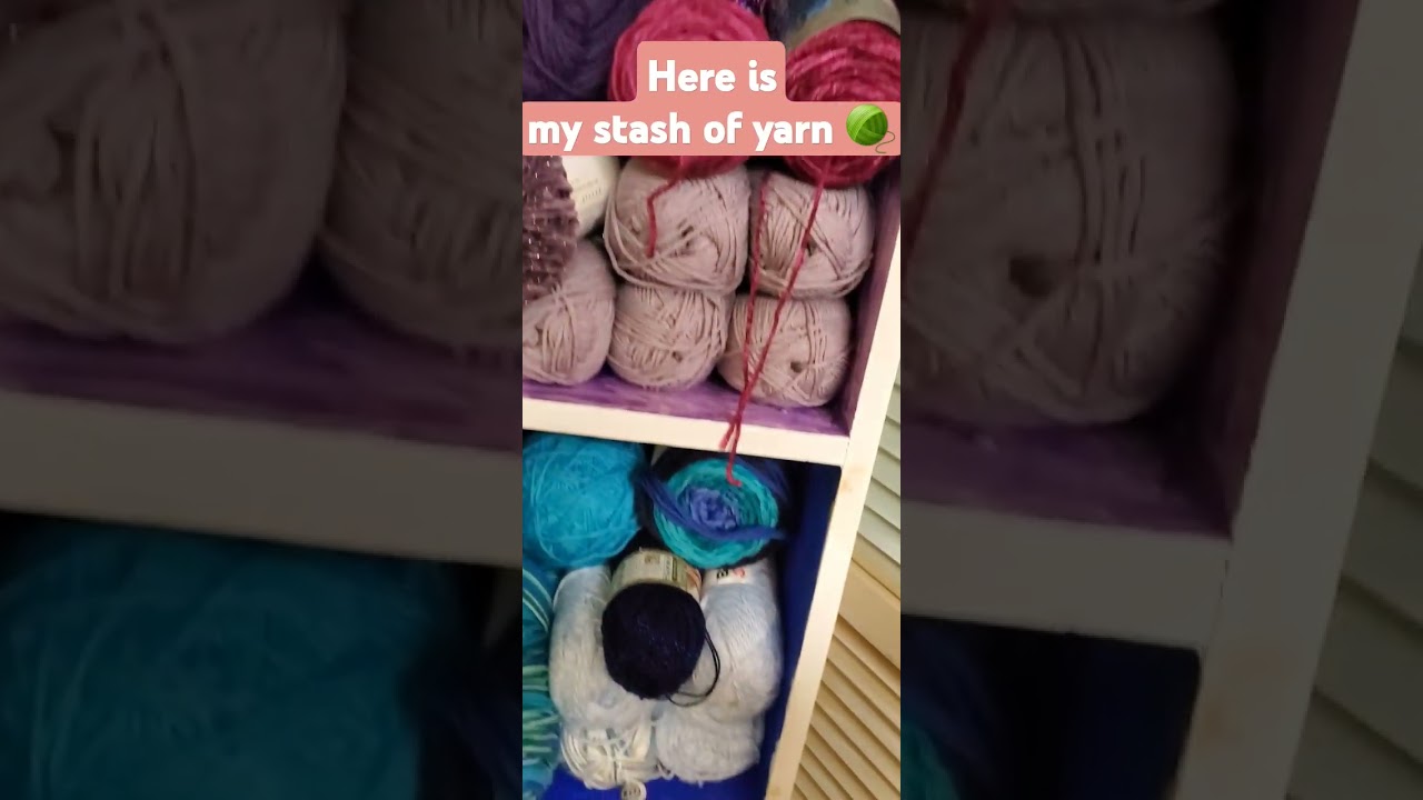 Here is my Stash of Yarn 