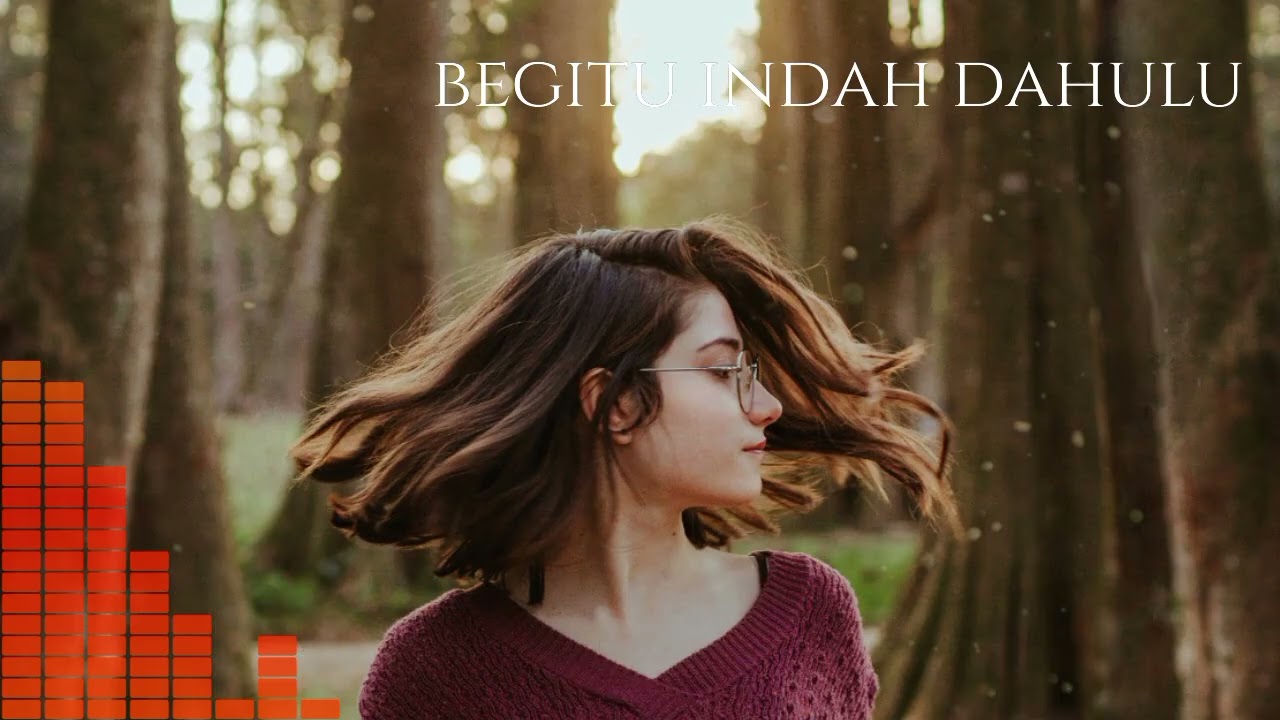 Begitu indah dulu