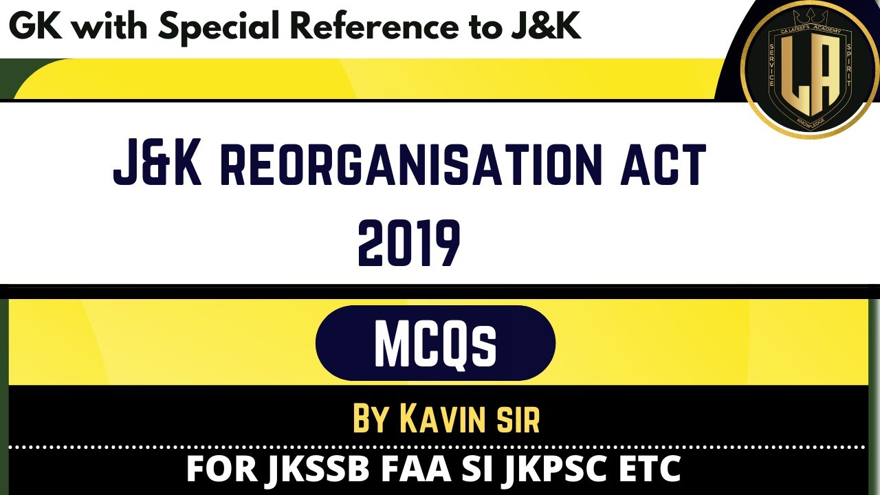 MCQs on J&K Reorganization Act, 2019 | JKSSB FAA | JKPSI | JKPSC | UPSC | GK of JK | BY KAVIN SIR
