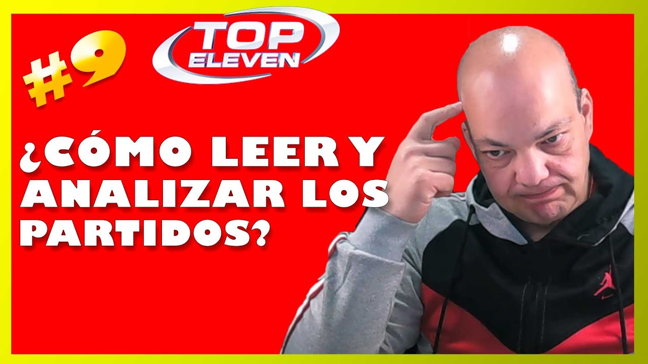 Top Eleven | ¿Cómo leer y analizar los partidos?