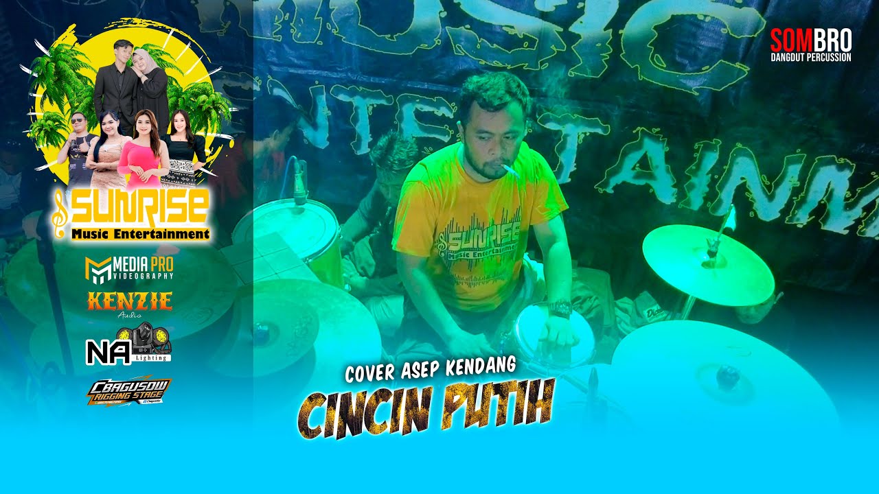 CINCIN PUTIH - COVER ASEP KENDANG SUNRISE ENTERTAINMENT X KENZIE AUDIO
