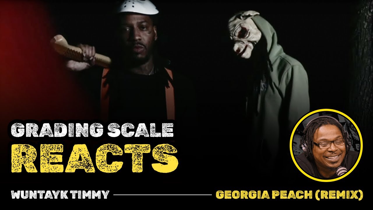 WunTayk Timmy - Georgia Peach (REMIX) - Grading Scale Reacts