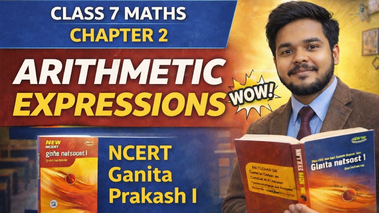 CH 2 |Arithmetic Expressions | Class 07 Maths | New NCERT 