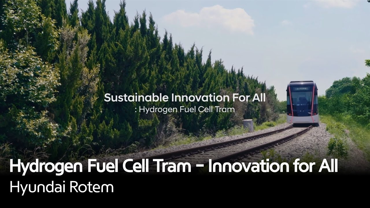Hydrogen Fuel Cell Tram - Innovation for All | Hyundai Rotem