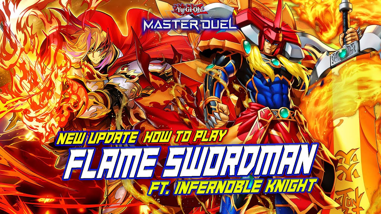 MASTER DUEL - HOW TO PLAY? IGNITE WITH THE FLAME SWORDSMAN FT. INFERNOBLE KNIGHT DECK COMBO