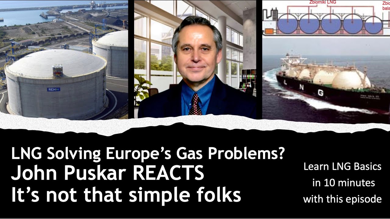 LNG rescuing Europe? It's not that easy folks, Understand the basics of LNG for yourself.