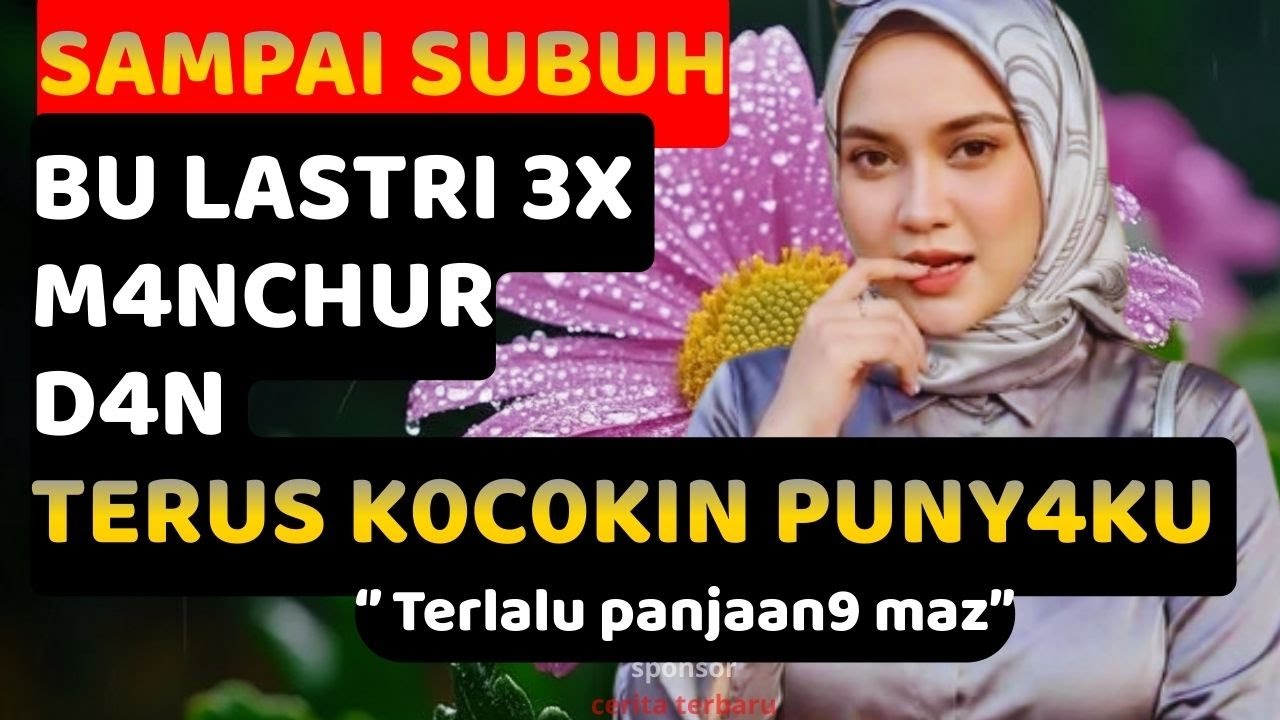 KISAH NYATA💕BU LASTRI MINTA LAGI | cerita romantis dewas4