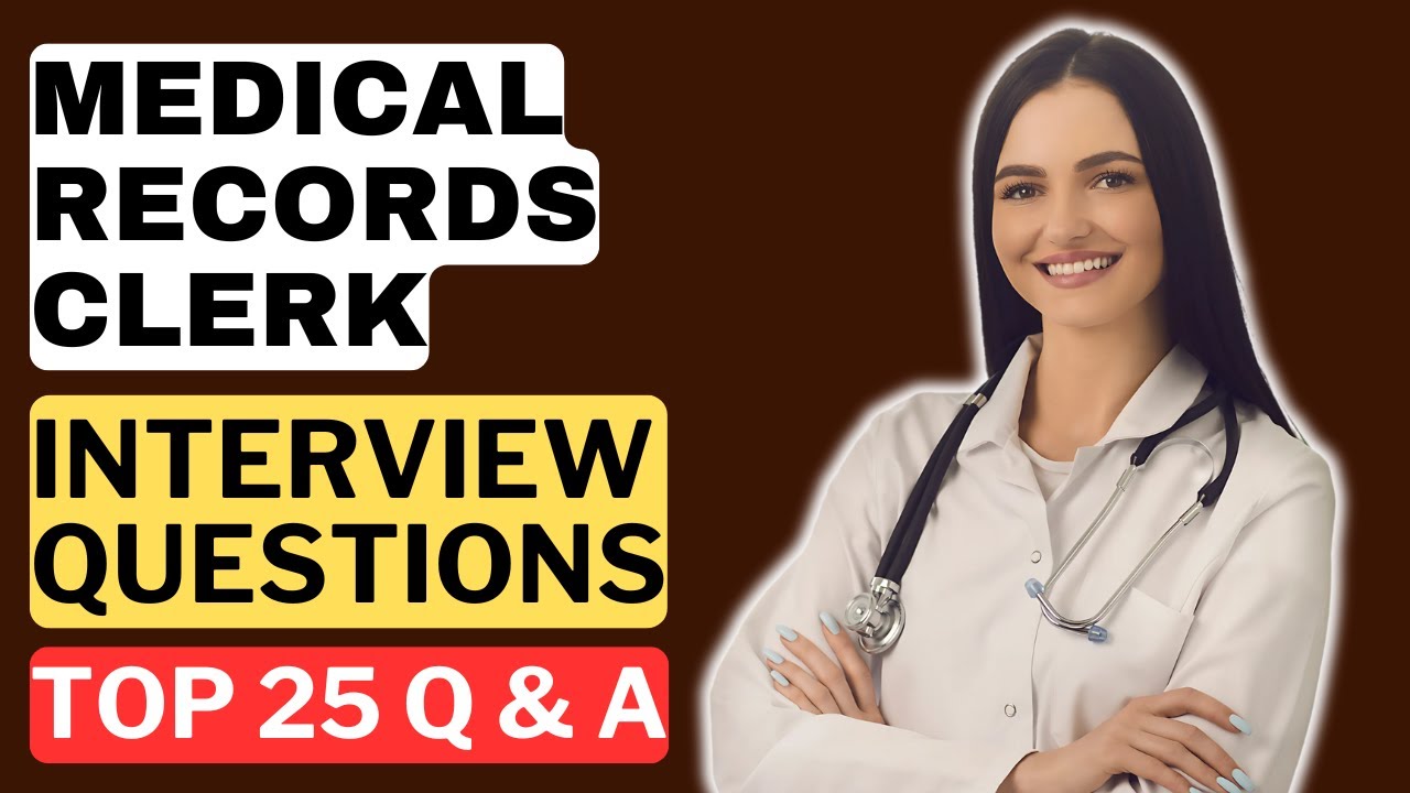 Medical Records Clerk Interview Questions & Answers | How to Pass a Medical Records Clerk Interview