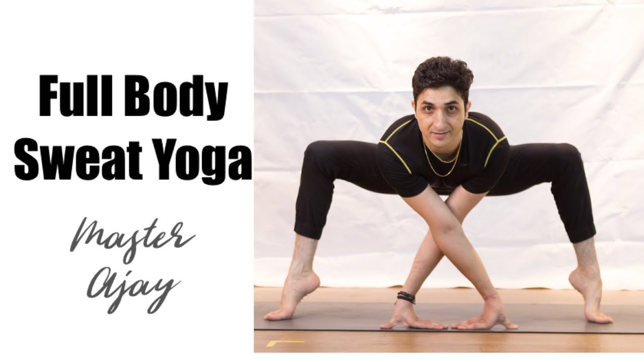 Full Body Sweat Yoga flow with Master Ajay . Plz subscribe if you like