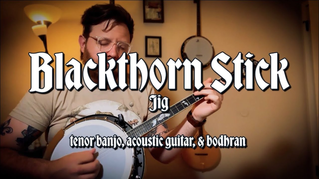 The Blackthorn Stick (Jig) on tenor banjo