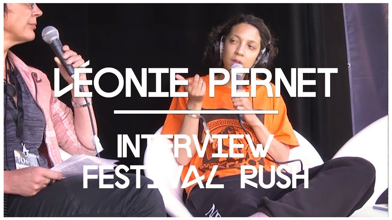 Leonie Pernet - Interview #RushFestival 2019