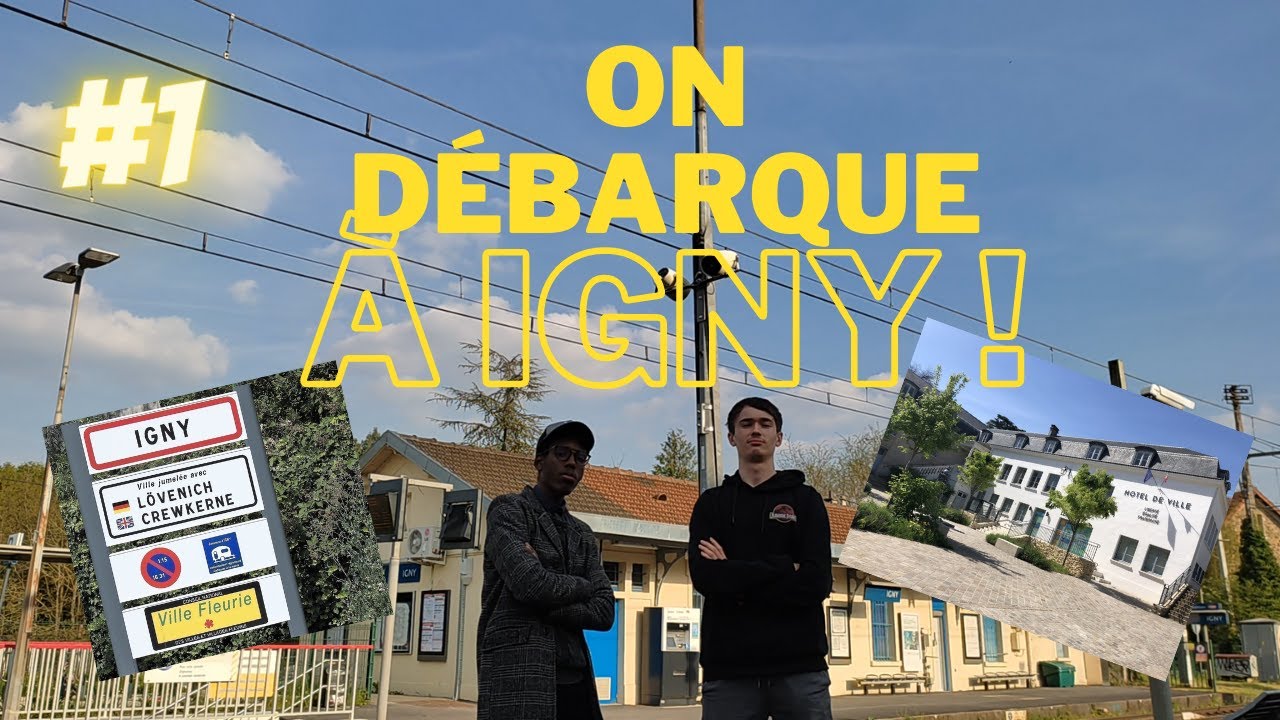 On D&eacute;barque &Agrave; IGNY Dans Le 91 ! (Ep.1)