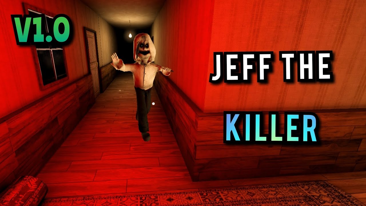 Jeff The Killer V1.0 Full Gameplay