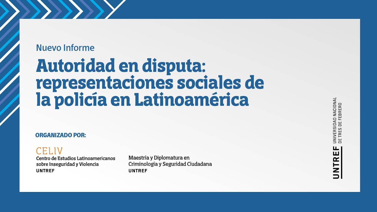 Informe:  Autoridad en disputa: representaciones sociales de la policía en Latinoamérica