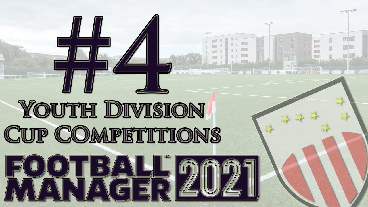 #4 - Youth Divisions and Cup Competitions || Football Manager Editor