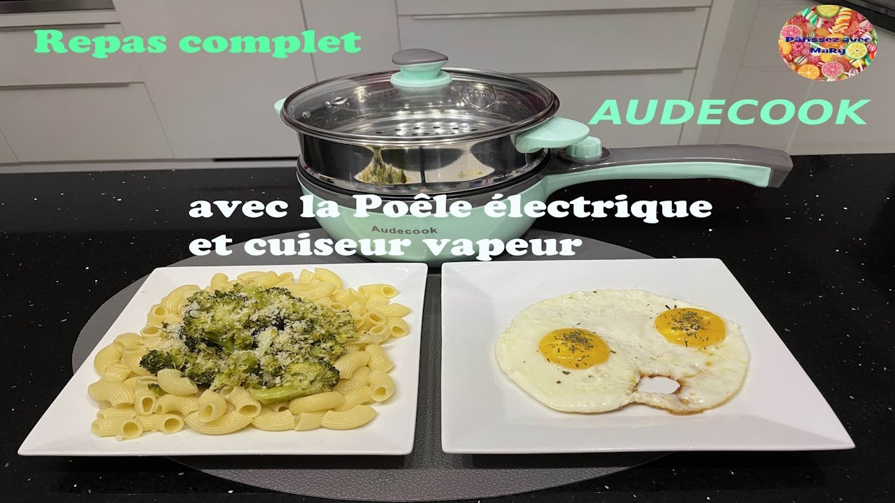 Je prépare un repas complet avec la poêle électrique avec cuiseur vapeur AUDECOOK